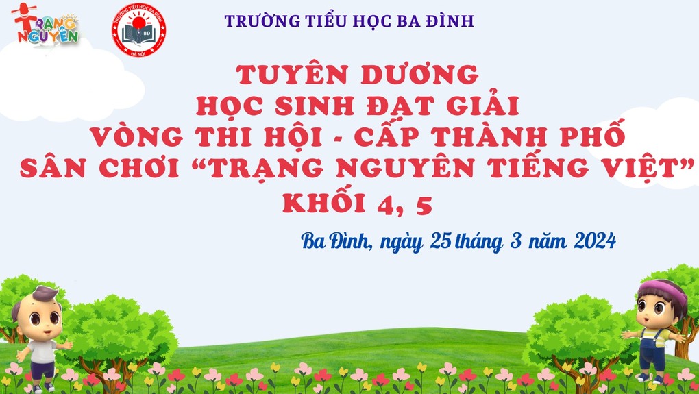 Trường Tiểu học Ba Đình tuyên dương học sinh đạt giải tại sân chơi “Trạng Nguyên Tiếng Việt” vòng thi Hội – cấp Thành phố năm học 2023 – 2024